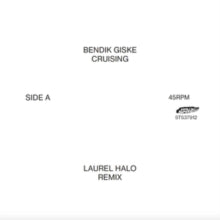 Giske, Bendik: Cruising (Laurel Halo Remixes) (12-Inch Single)