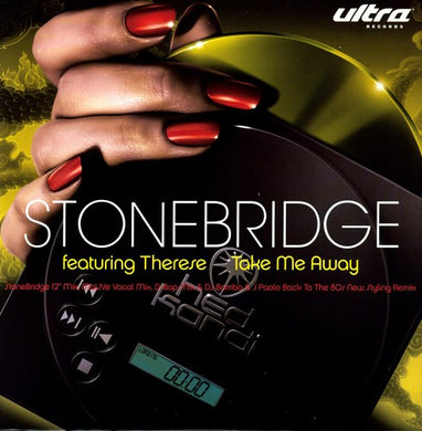 Stonebridge: Take Me Away (12-Inch Single)