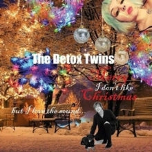Detox Twins: I Don't Like Christmas (But I Love The Sound) / Merry Xmas Everybody (7-Inch Single)