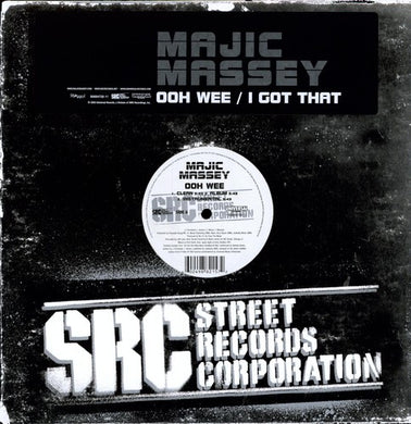 Majic Massey: Ooh Wee (x3) / I Got That (x2) (12-Inch Single)