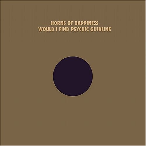 Horns of Happiness: Would I Find Your Psychic Guideline (Vinyl LP)