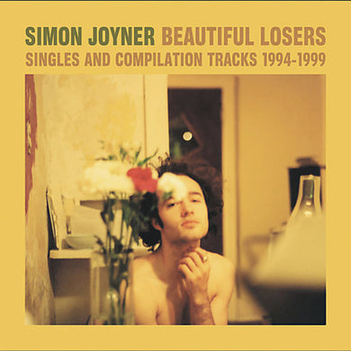 Simon Joyner: Beautiful Losers: Singles and Compilation Tracks 1994-1999 (Vinyl LP)