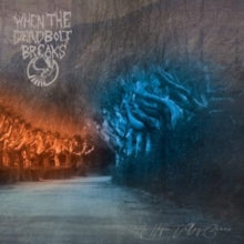 When the Deadbolt Break: As Hope Valley Burns (Vinyl LP)
