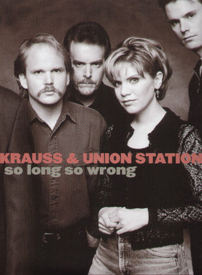 Alison Krauss & the Union Station: So Long So Wrong (Vinyl LP)