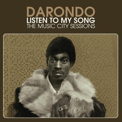 Darondo: Listen to My Song: The Music City Sessions (Vinyl LP)