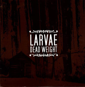 Larvae: Dead Weight (Vinyl LP)