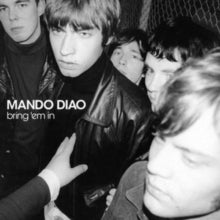 Mando Diao: Bring Em In [Limited 'Smokey' Clear & Black Colored Vinyl] (Vinyl LP)