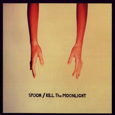 Spoon: Kill the Moonlight (Vinyl LP)