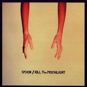 Spoon: Kill the Moonlight (Vinyl LP)