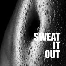 Sweat It Out: 10 Year Anniversary / Various: Sweat It Out: 10 Year Anniversary / Various (Vinyl LP)