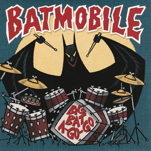 Batmobile: Big Bat A-Go-Go (IEX) (7-Inch Single)